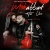 About Mohabbat Hai Use (feat. Pratichya) Song